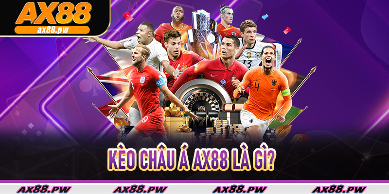 Kèo Châu Á Ax88 là gì?