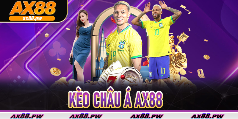 Kèo Châu Á Ax88