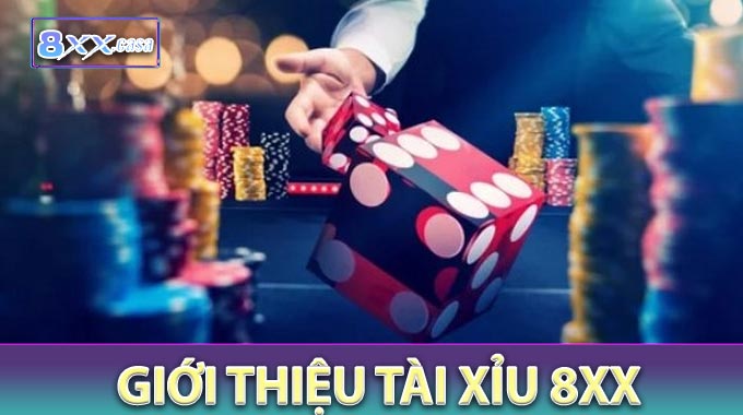 Giới Thiệu Tài Xỉu 8XX