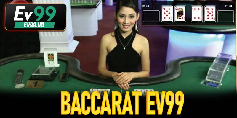 Baccarat Ev99