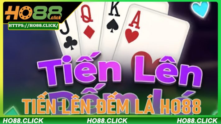 Tiến Lên Đếm Lá HO88: Hướng Dẫn Chi Tiết Từ Người Mới Bắt Đầu