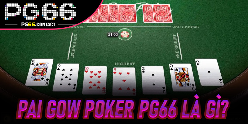 Pai Gow Poker Pg66 là gì?