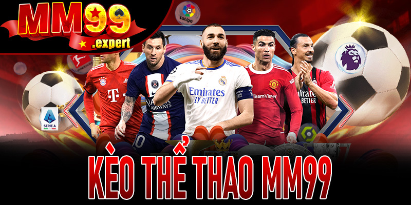 Kèo Thể Thao MM99