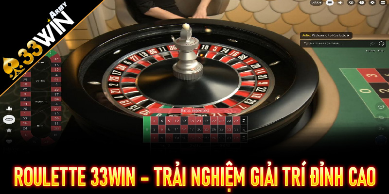 Roulette 33Win – Trải nghiệm giải trí đỉnh cao không giới hạn