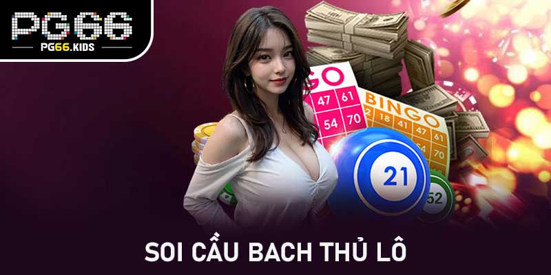 Soi Cầu Bach Thủ Lô
