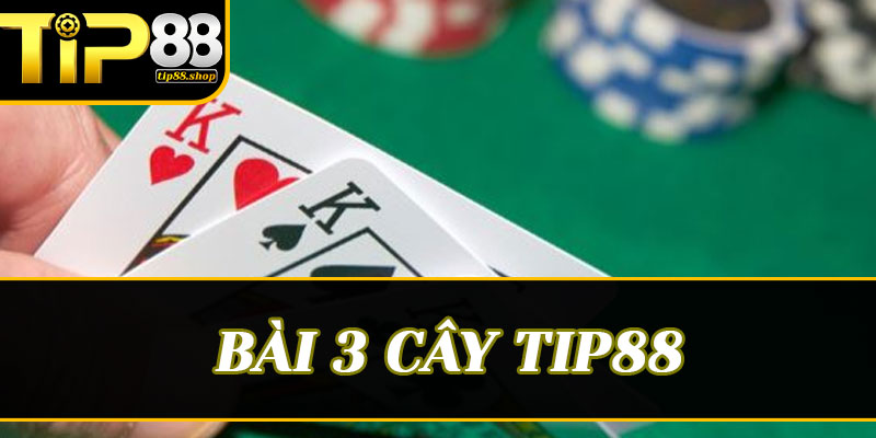 Khám phá các biến thể thú vị của Bài 3 cây hiện có trên Tip88